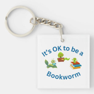 Het is oké om een boekenwurm te zijn sleutelhanger