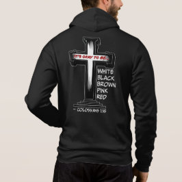 "Het is oké om elke kleur te zijn" Cross Hoodie