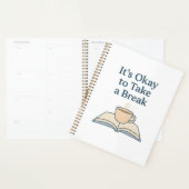 Het is Oké om Even Pauze te Nemen Planner (Display)