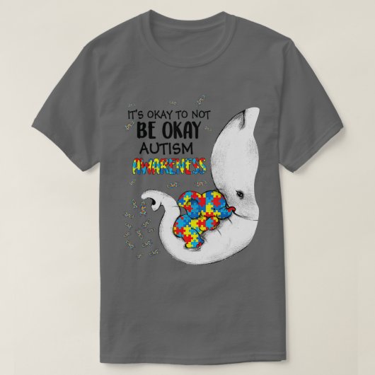 Het is oké om geen autisme-bewustzijn te zijn, elp t-shirt (Design voorkant)