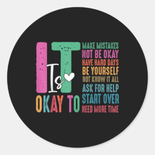 Het is oké om geen goede geestelijke gezondheid te ronde sticker