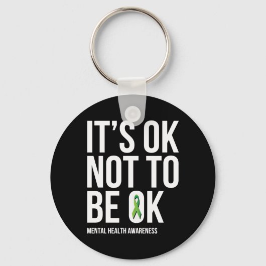 Het is oké om geen goede geestelijke gezondheid te sleutelhanger (Voorkant)