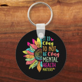 Het is oké om geen goede geestelijke gezondheid te sleutelhanger (Voorkant)