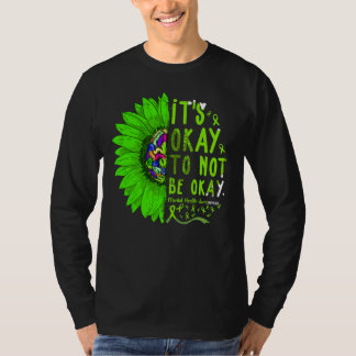 Het is oké om geen goede geestelijke gezondheid te t-shirt