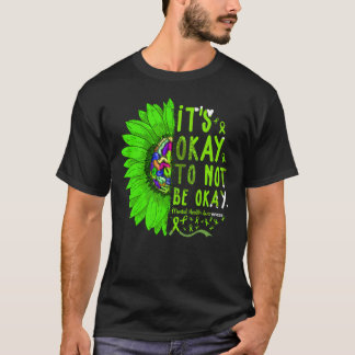 Het is oké om geen goede geestelijke gezondheid te t-shirt