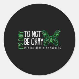 Het is oké om geen goede geestelijke gezondheidsvo ronde sticker