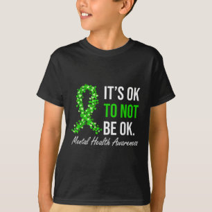 Het is oké om geen goede geestelijke gezondheidsvo t-shirt