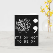 Het is oké om geen oké zelfmoordpreventie-bewustzi kaart (Gele Bloem)