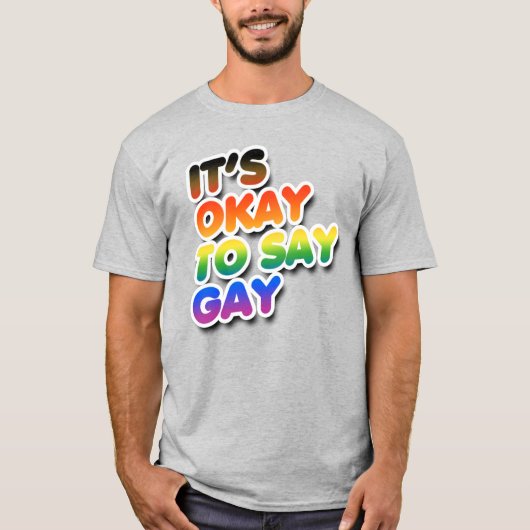 Het is oké om homo te zeggen t-shirt (Voorkant)