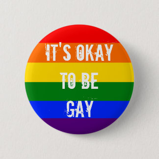 Het is oké om homo te zijn - RAINBOW Ronde Button 5,7 Cm