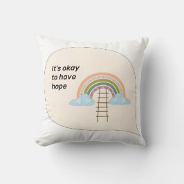 "Het is oké om Hope Rainbow Hoodie te hebben" Kussen