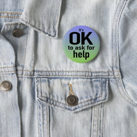 "Het is oké om hulp te vragen" Button (In situ)