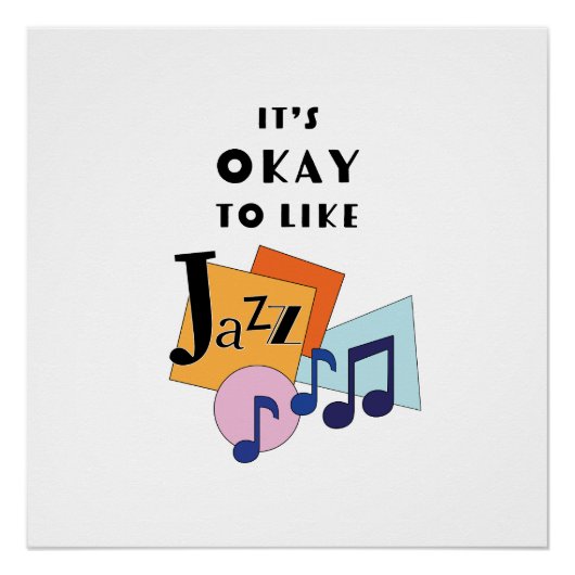 Het is oké om Jazz V.2 leuk te vinden Perfect Poster (Voorkant)