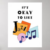 Het is oké om Jazz V.2 leuk te vinden Poster (Voorkant)