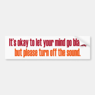 Het is oké om je geest blanco te laten gaan bumpersticker