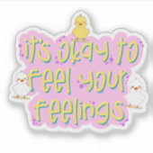 Het is oké om je gevoelens te voelen - Schattigee  Sticker (Voorkant)