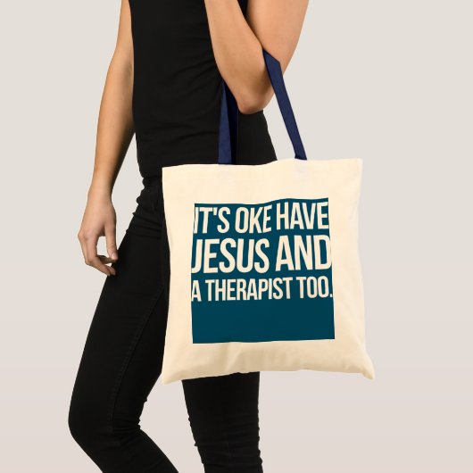Het is oké om Jezus en een Therapist te hebben Tote Bag (Voorkant (product))