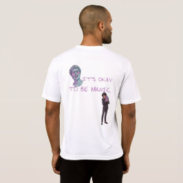 HET IS OKÉ OM MANISCH TE ZIJN T-SHIRT