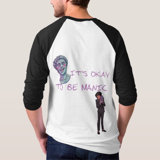 HET IS OKÉ OM MANISCH TE ZIJN T-SHIRT (Achterkant)