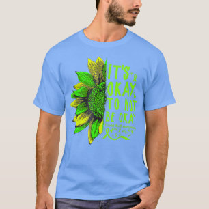Het is oké om niet alleen de gezondheid van de zon t-shirt