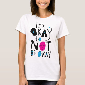Het is Oké om niet Fijn te zijn - Minimale Lijn T-shirt
