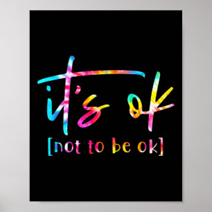 Het is oké om niet goed te zijn voor de geestelijk poster