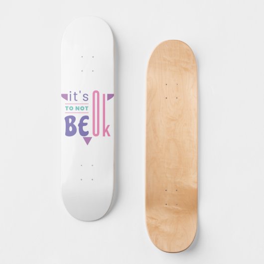 Het is oké om niet in orde te zijn. persoonlijk skateboard (Voorkant)