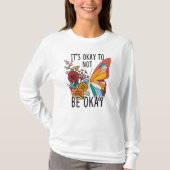 Het is oké om niet in orde te zijn t-shirt (Voorkant)