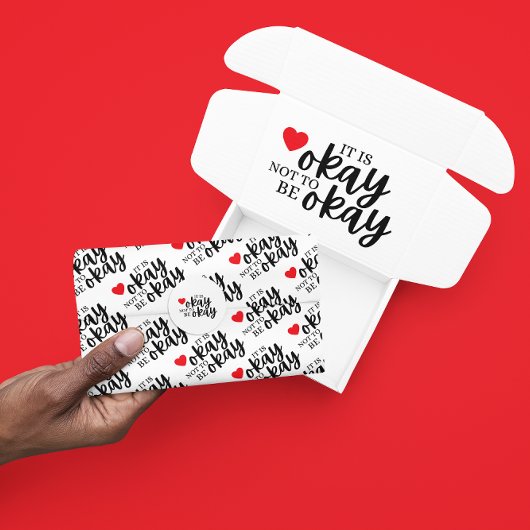 Het is oké om niet in orde te zijn... tissuepapier