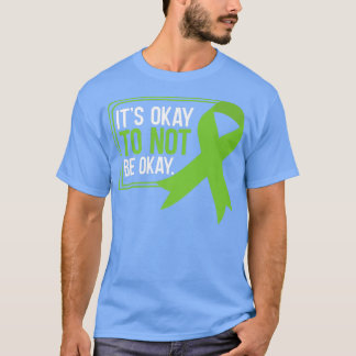 Het is oké om niet oké te zijn, geestelijke gezond t-shirt