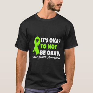 Het is oké om niet oké te zijn lint geestelijke ge t-shirt