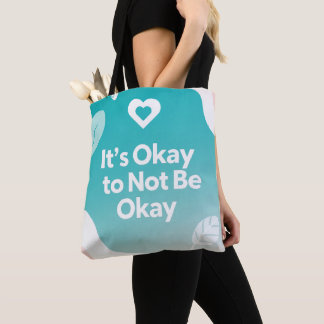 Het is oké om niet oké te zijn – mentale gezondhei tote bag