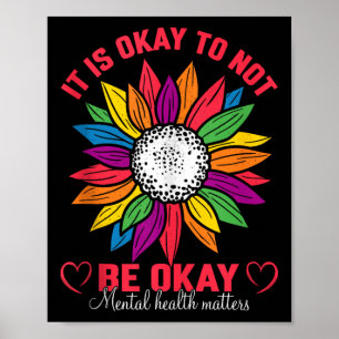 Het Is Oké Om Niet Oké Te Zijn Mentale Gezondheid  Poster