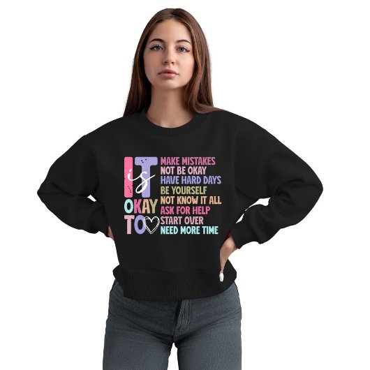 Het is oké om niet oké te zijn, motiverende herinn trui