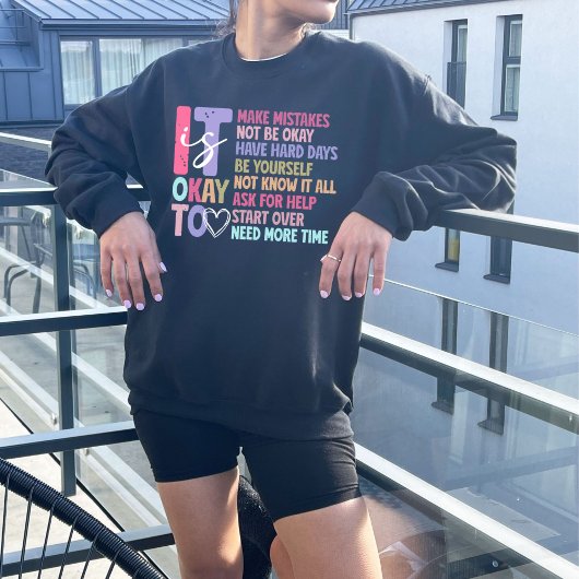 Het is oké om niet oké te zijn, motiverende herinn trui