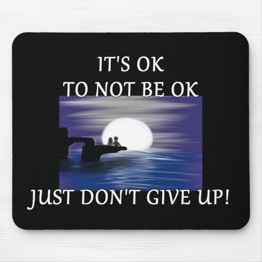 "Het is oké om niet oké te zijn" Muismat (Voorkant)