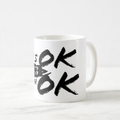Het is oké om niet te doen alsof het oké is. koffiemok (Voorkant rechts)