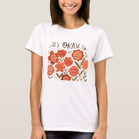 het is OKÉ om – Retro Positiviteit Bloemendesign T-shirt (Voorkant)
