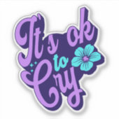 Het is oké om Sticker te huilen (Voorkant)