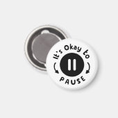 Het is oké om te pauzeren - zelfzorg magneet (Voorkant / Achterkant)