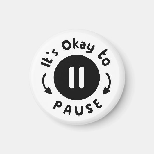 Het is oké om te pauzeren - zelfzorg magneet (Voorkant)