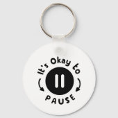 Het is oké om te pauzeren - zelfzorg sleutelhanger (Voorkant)