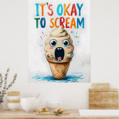 Het is oké om te schreeuwen - Funny Ice Cream Post Poster (Keuken)