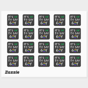 Het is oké om te zeggen Gay Steun gelijke rechten  Vierkante Sticker