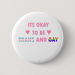 Het is oké om Trans en Gay te zijn (v1) Ronde Button 5,7 Cm