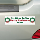 Het is oké om vrolijk kerstfeest te zeggen. bumpersticker (Op auto)