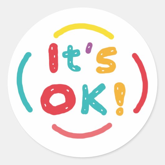 Het is oké! ronde sticker (Voorkant)