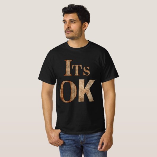Het is oké t-shirt (Voorkant volledig)