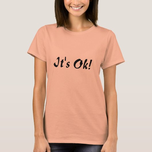 Het is oké. t-shirt (Voorkant)