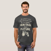 Het is ons familiale erfgoed en toekomstig tshirt (Voorkant volledig)
